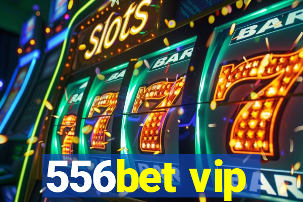 556bet vip